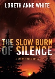 The Slow Burn of Silence (Loreth Anne White)
