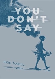 You Don't Say (Nate Powell)