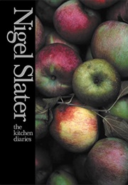 The Kitchen Diaries (Nigel Slater)