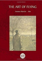 The Art of Flying (Antonio Altaririba)
