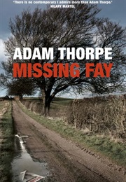 Missing Fay (Adam Thorpe)