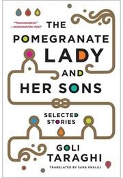 The Pomegranate Lady and Her Sons (Goli Taraghi)
