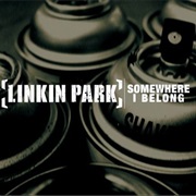 Somewhere I Belong - Linkin Park