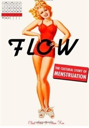 Flow: The Cultural Story of Menstration (Elissa Stein)