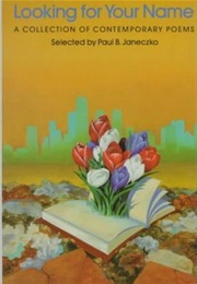 Looking for Your Name: A Collection of Contemporary Poems (Paul B. Janeczko)
