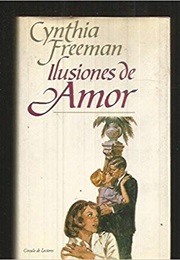 Ilusiones De Amor (Cynthia Freeman)