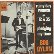 Rainy Day Women #12 and 35 - Bob Dylan