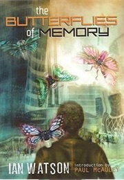 The Butterflies of Memory (Ian Watson)
