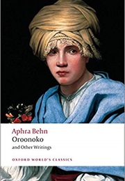 Oroonoko, and Other Writings (Aphra Behn)