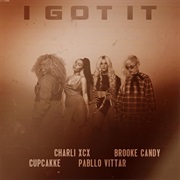 "I Got It" Charli XCX