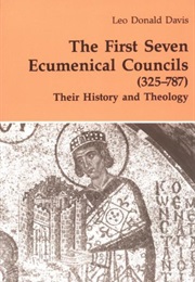 The First Seven Ecumenical Councils (Davis)