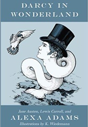 Darcy in Wonderland (Alexa Adams)