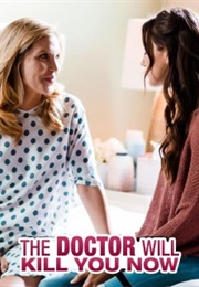 The Doctor Will Kill You Now (2019)