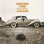 Delaney & Bonnie - Delaney & Bonnie & Friends on Tour With Eric Clapton