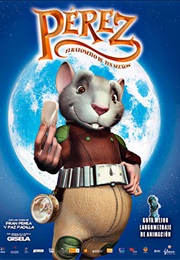 Pérez, El Ratoncito De Tus Sueños (2006)