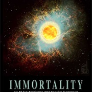 Immortality