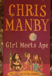 Girl Meets Ape (Chrissie Manby)