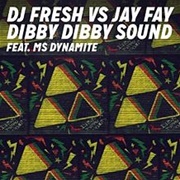 Dibby Dibby Sound - DJ Fresh vs. Jay Fay Feat. Ms Dynamite
