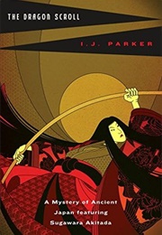 The Dragon Scroll (I. J. Parker)