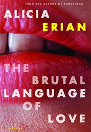The Brutal Language of Love (Alicia Erin)