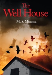The Well House (M.S. Matassa)