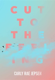 Cut to the Feeling Carly Rae Jepsen (2016)