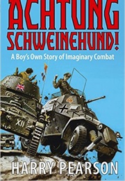 Achtung Schweinehund! (Harry Pearson)