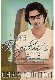 The Psychic's Tale (Fitzwarren Inheritance #1) (Chris Quinton)