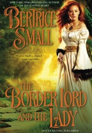 The Border Lord and the Lady (The Border Chronicles' #4) (Bertrice Small)