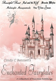 Enchanted Fairytales (Cindy C. Bennett)