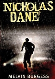 Nicholas Dane (Melvin Burgess)
