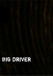 Big Driver. (2014)