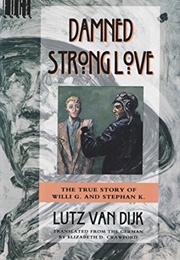 Damned Strong Love (Lutz Van Dijk)