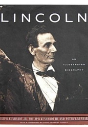 Lincoln: An Illustrated Biography (Philip B. Kunhardt Jr.)
