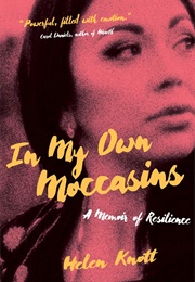 In My Own Moccasins (Helen Knott)
