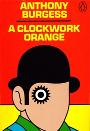 A Clockwork Orange (Anthony Burgess)