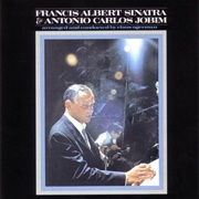 Frank Sinatra and Antonio Carlos Jobim - Francis Albert Sinatra and Antonio Carlos Jobim