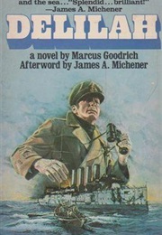 Delilah: A Novel About a U.S. Navy Destroyer and the Epic Struggles of Her Crew (Marcus Goodrich)