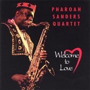 Welcome to Love – Pharoah Sanders (Evidence, 1991)