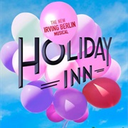 Holiday Inn: The New Irving Berlin Musical