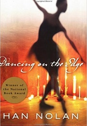 Dancing on the Edge (Han Nolan)