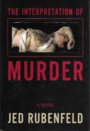 The Interpretation of Murder (Jed Rubenfeld)
