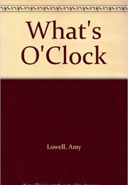 What's O'Clock (Amy Lowell)