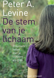 De Stem Van Je Lichaam (Peter Levine)