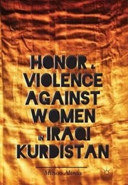 Honor and Violence Against Women in  Iraqi Kurdistan (Minoo Alinia)