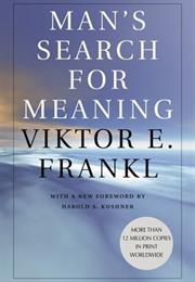 Man&#39;s Search for Meaning (Viktor Frankl)
