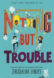 Nothing but Trouble (Jacqueline Davies)