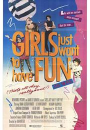 Girls Just Want to Have Fun (1985)