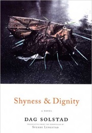Shyness &amp; Dignity (Dag Solstad)
