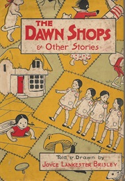The Dawn Shops (Joyce Lankester Brisley)
